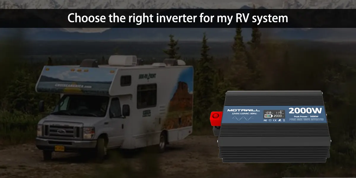 Choose the right inverter for my RV system